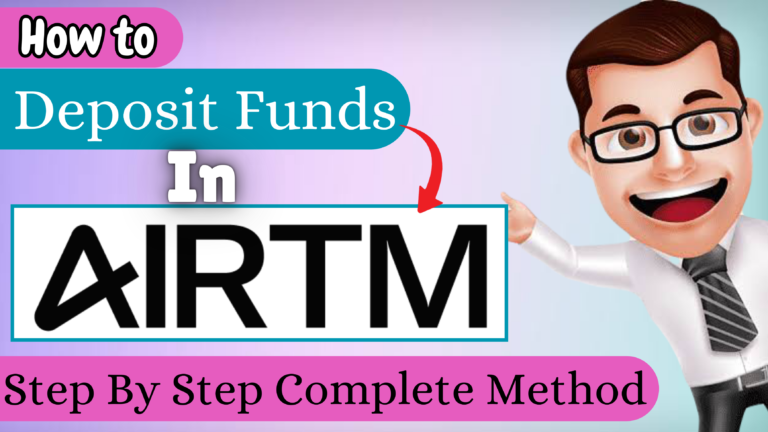 How to Deposit Money in Airtm: A Complete Guide